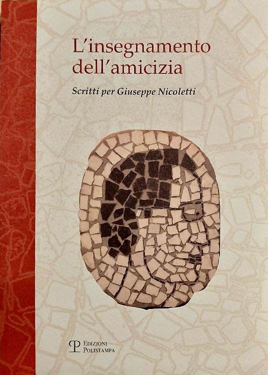 L'nsegnamento dell' amicizia. Scritti per Giuseppe Nicoletti.
