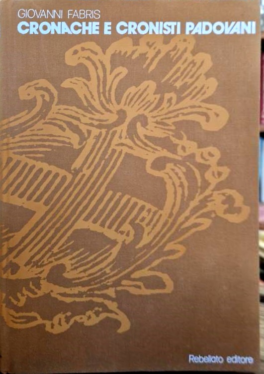 Cronache e cronisti padovani.
