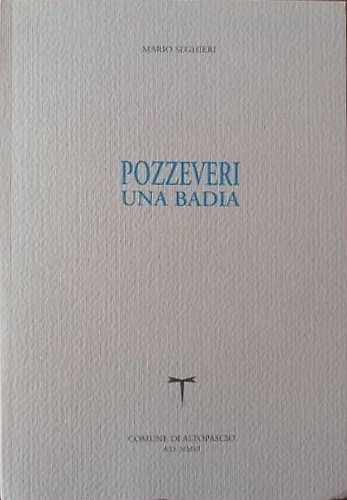 Pozzeveri. Una badia.
