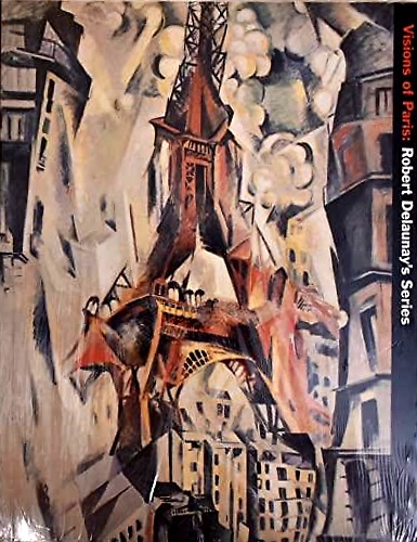 9780892071968-Visions of Paris: Robert Delaunays series.