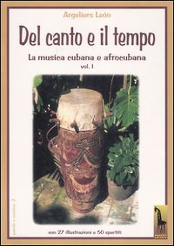 9788845701337-Il canto e il tempo. La musica cubana e afrocubana. Vol. 1: Del canto e il tempo