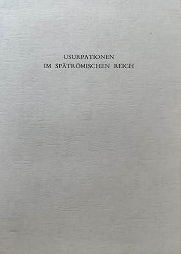 Usurpationen im spaetroemischen Reich.