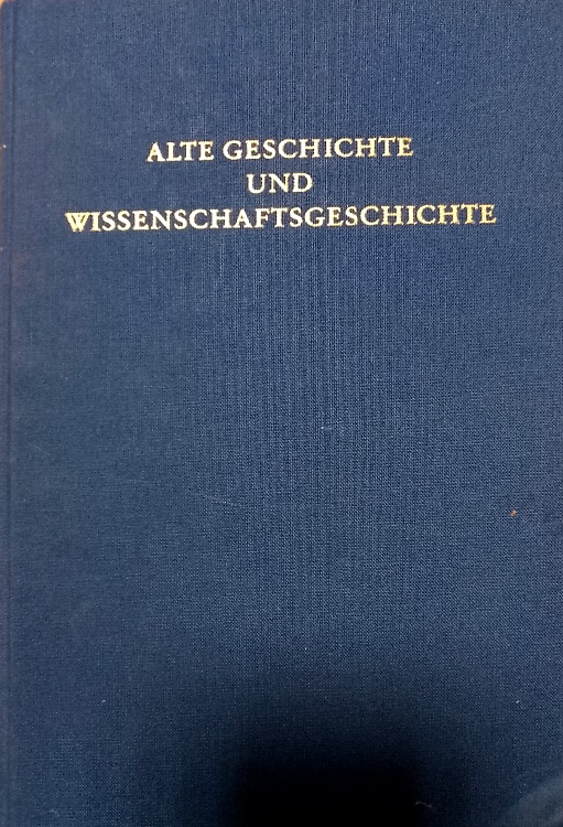 Alte Geschichte und Wissenschaftsgeschichte