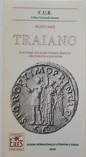 9788871300146-Traiano. Il principe che portò L'Impero Romano alla massima espansione.