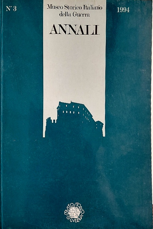Museo storico italiano della Guerra. Annali. N. 3. 1994.