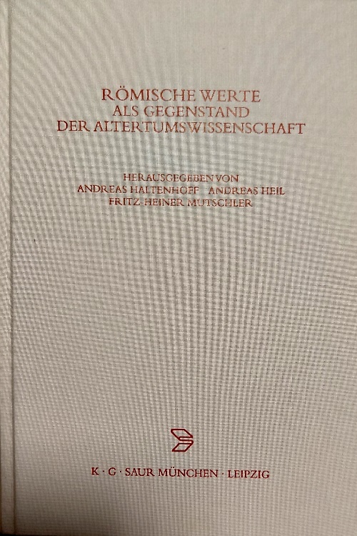 Römische Werte Als Gegenstand Der Altertumswissenschaft.