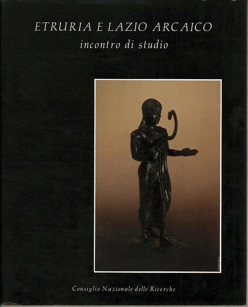 Etruria e Lazio arcaico. Atti dell'incontro di studio ( 10-11 novembre 1986).