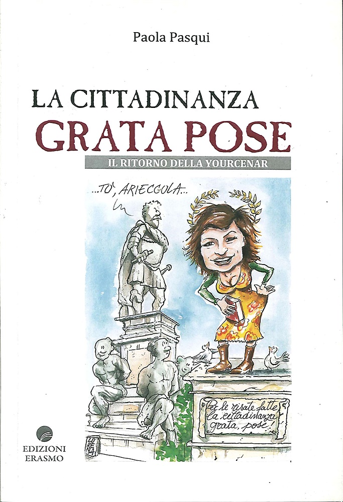 9788898598229-La cittadinanza grata pose. Il ritorno della Yourcenar.