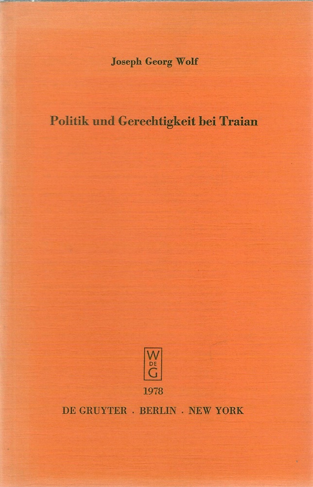 Politik und Gerechtigkeit bei Traian.