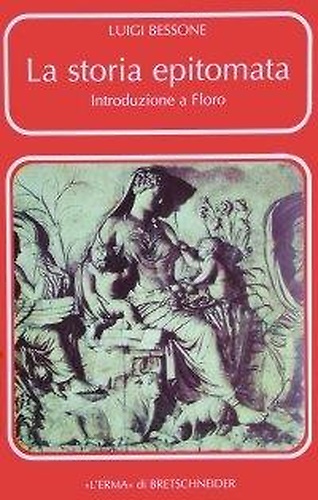 9788870629392-La storia epitomata. Introduzione a Floro.