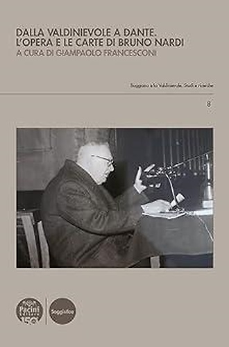 9791254865453-Dalla Valdinievole a Dante. L'opera e le carte di Bruno Nardi.