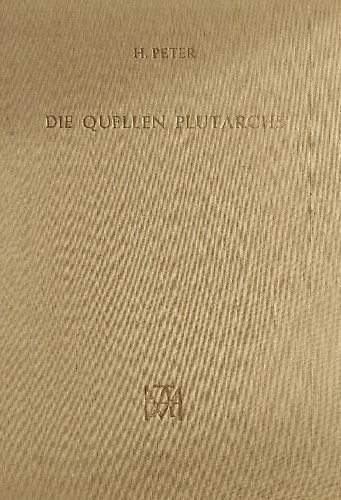 Die Quellen Plutarchs in den Biographien der Römer.