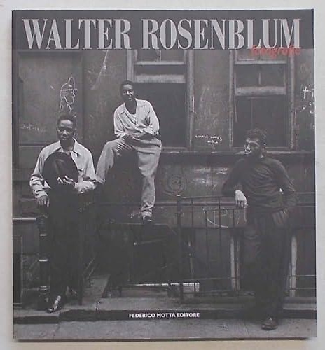 9788871791937-Walter Rosenblum. Fotografie.