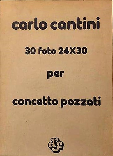 Carlo Cantini: 30 foto 24 x 30 per Concetto Pozzati.