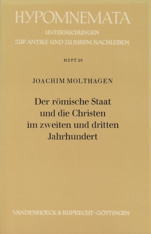 Der römische Staat und die Christen im zweiten und dritten Jahrhundert.