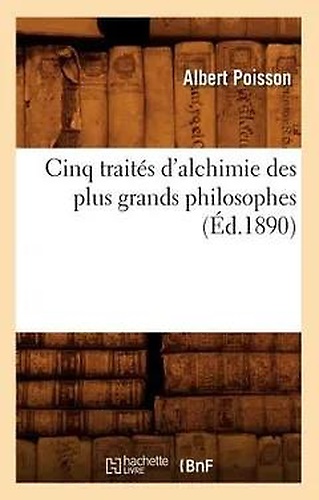 9782012530904-Cinq traités d'Alchimie des plus grands philosophes.