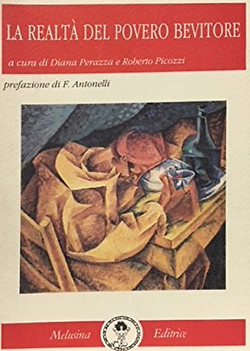 9788876970313-La realtà del povero bevitore. Uno studio multidisciplinare.