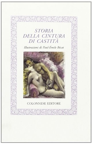 9788887501377-Storia della cintura di castità.