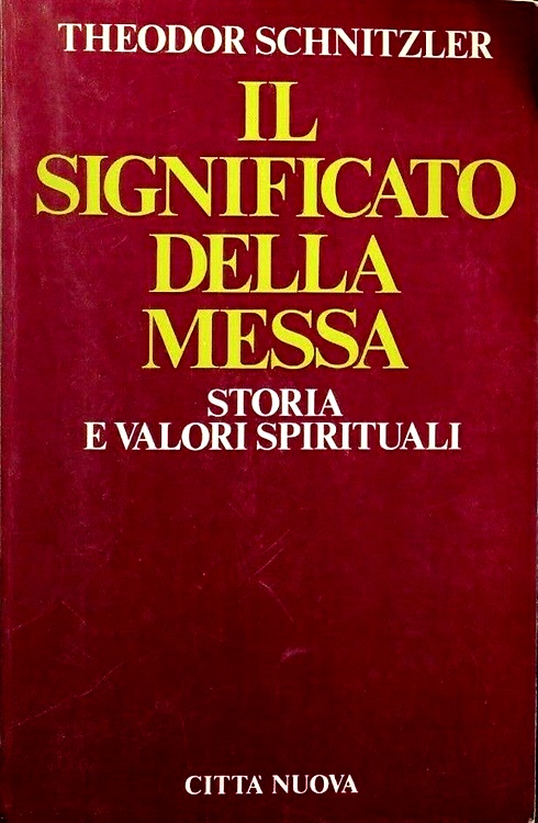 9788831145169-Il significato della messa. Storia e valori spirituali.