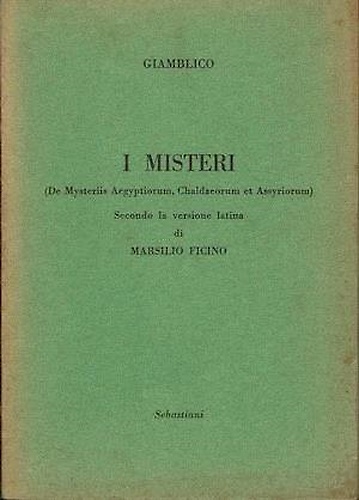 I misteri. («De Mysteriis Aegyptorum, Chaldeorum et Assyrorum»)