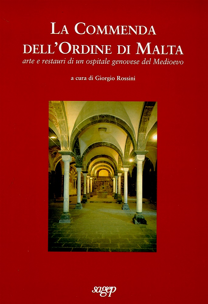 9788870588071-La Commenda dell'Ordine di Malta. Arte e restauri di un ospitale genovese del Me