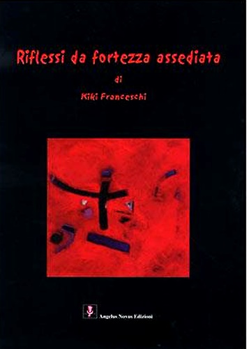 Riflessi da fortezza assediata.