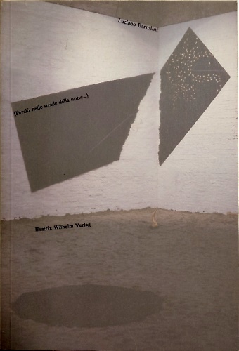 Luciano Bartolini (Perciò nelle strade della notte.)