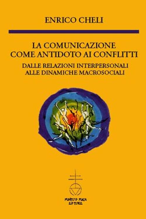 9788887239218-La comunicazione come antidoto ai conflitti. Dalle relazioni interpersonali alle