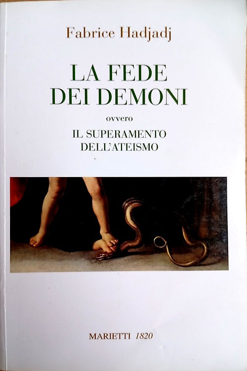 9788821165252-La fede dei demoni. Ovvero il superamento dell'ateismo.