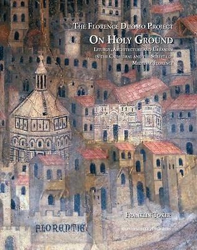 9781905375516-On Holy Ground. Liturgy, Architecture and Urbanism in the Cathedral and the Stre