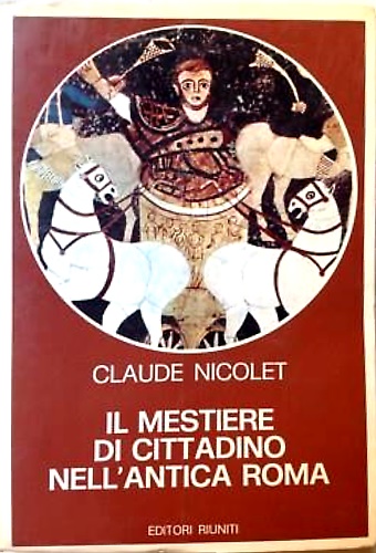 Il mestiere di cittadino nell'Antica Roma.