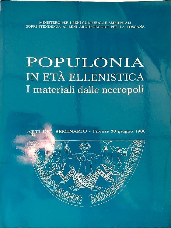 Populonia in età ellenistica. I materiali dalle necropoli.