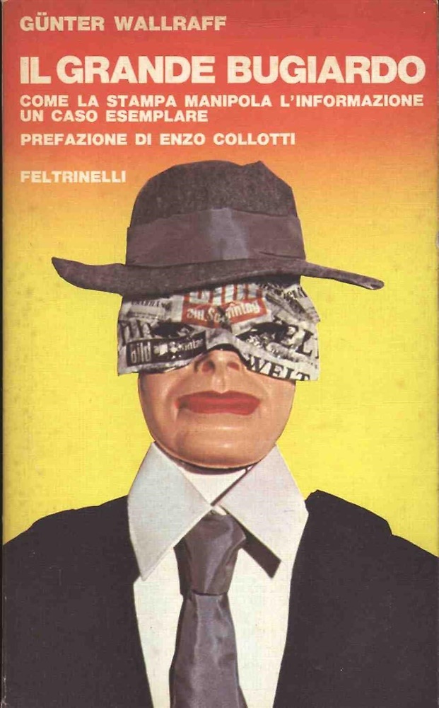 Il grande bugiardo. Come la stampa manipola l' informazione: un caso esemplare.