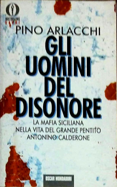 9788804379805-Gli uomini del disonore. La mafia italiana nella vita del grande pentito Antonin