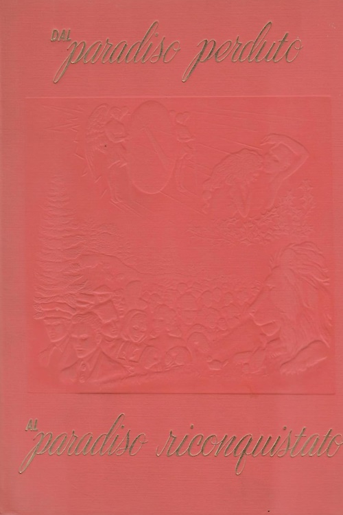 Dal paradiso perduto al paradiso riconquistato.