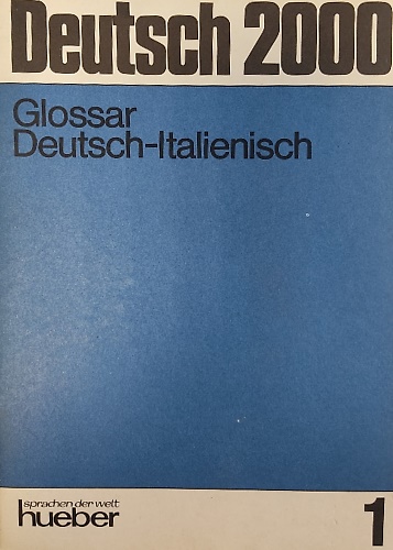 Deutsch 2000. Glossar Deutsch-Italienisch.
