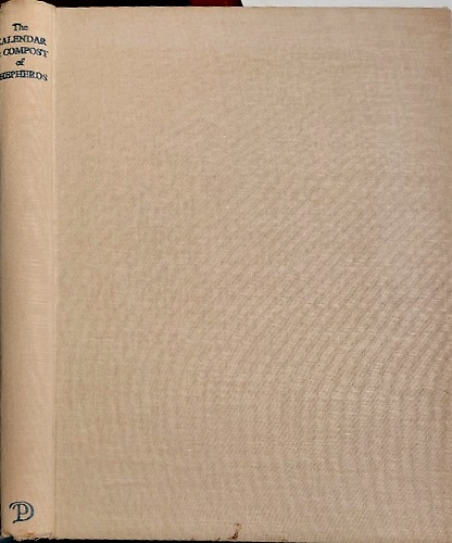 The Kalendar and compost of shepherds From the original Edition published by Guy