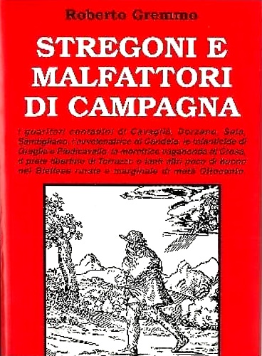 Stregoni e malfattori di campagna.