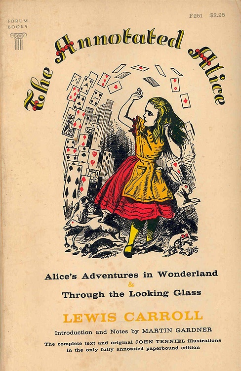 The Annotated Alice. Alice's Adventures in Wonderland & Through the Looking Glas