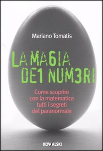 9788874967827-La magia dei numeri. Come scoprire con la matematica tutti i segreti del paranor