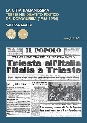 9791254861837-La città italianissima. Usi e immagini di Trieste nel dibattito politico del dop