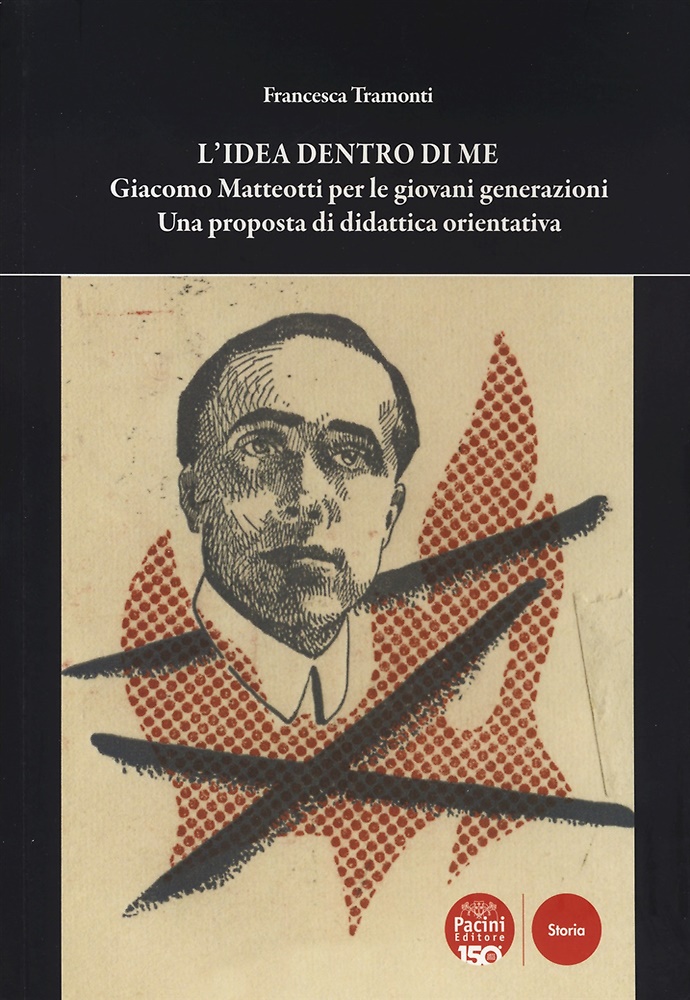 9791254863176-L'idea dentro di me. Giacomo Matteotti per le giovani generazioni. Una proposta