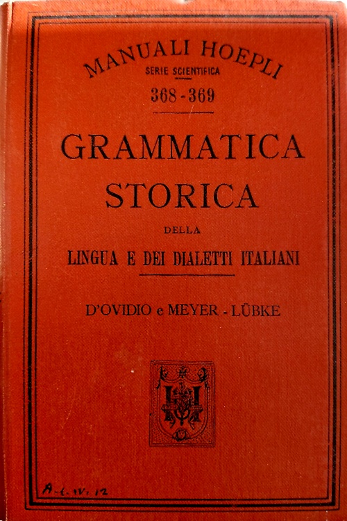 Grammatica storica della lingua e dei dialetti italiani.