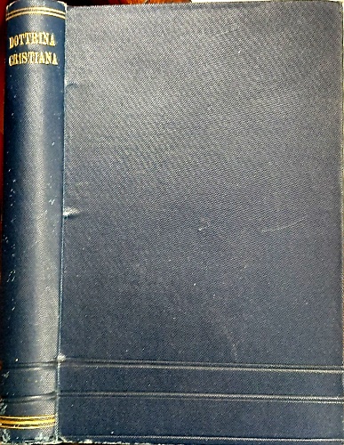 Compendio della dottrina cristiana. Prescritto da Sua Santità Papa Pio X alle di