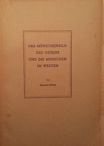 Das Menschenbild des Ostens und die Menschen im Westen.