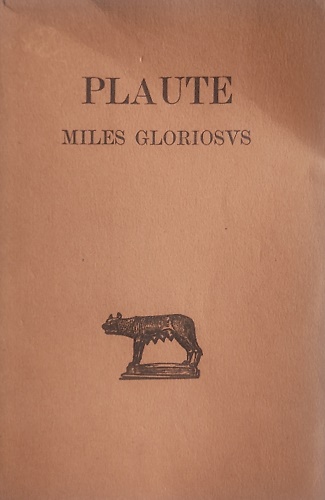 Miles Gloriosus.