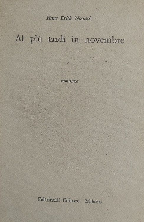 Al più tardi in novembre. Romanzo.