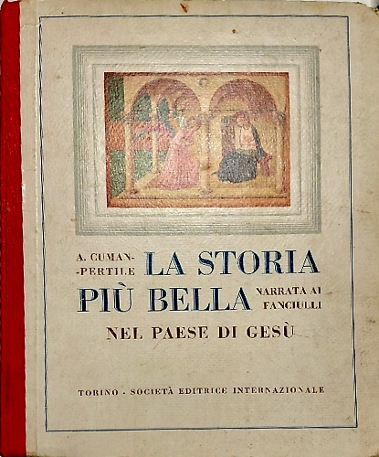 La storia più bella narrata ai fanciulli nel paese di Gesù.