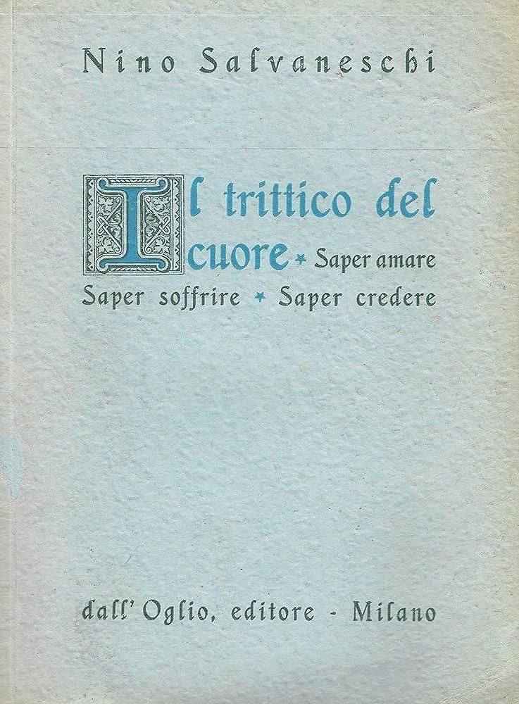 Il trittico del cuore, Saper amare, saper soffrire, saper credere.
