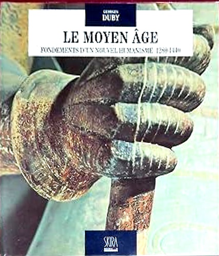 9782605000357-Le Moyen age. Fondement d'un nouvel humanisme 1280 - 1440.